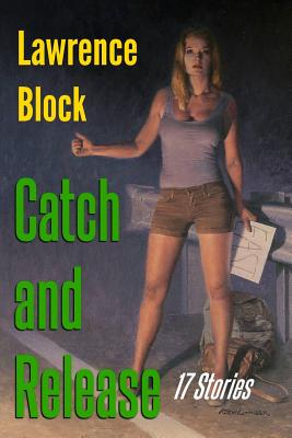 Catch and Release - Lawrence Block
