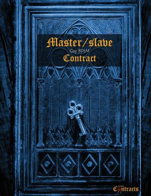 Master/slave Gay BDSM Contract (male slave) - Dita B. Llb