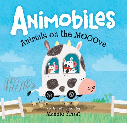Animobiles: Animals on the Mooove - Maddie Frost