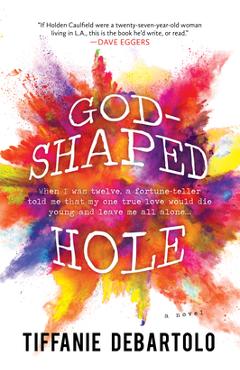 Poza produsului God-Shaped Hole - Tiffanie Debartolo
