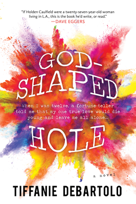 God-Shaped Hole - Tiffanie Debartolo