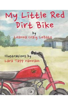 Coperta cărții 'My Little Red Dirt Bike - Lara Tapp Hannam'