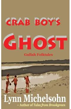 Coperta cărții 'Crab Boy's Ghost: Gullah Folktales from Murrells Inlet's Brookgreen Gardens in the South Carolina Lowcountry - Lynn'