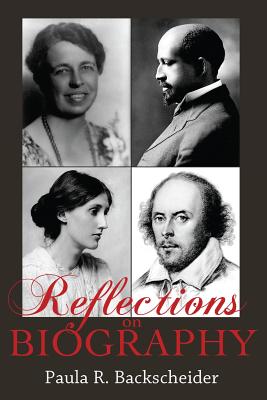 Coperta cărții 'Reflections on Biography - Paula R. Backscheider'