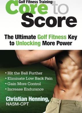 Golf Fitness Training: Core to Score - Nicholas Henning