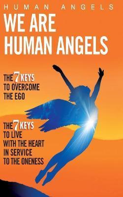 We are Human Angels - Ross Wilkins