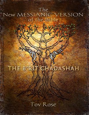The New Messianic Version of the Bible: The New Testament - Tov Rose