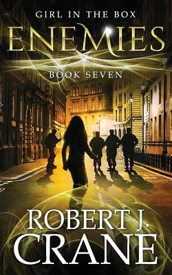 Enemies: The Girl in the Box, Book Seven - Robert J. Crane