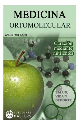 Medicina Ortomolecular - Adolfo Perez Agusti