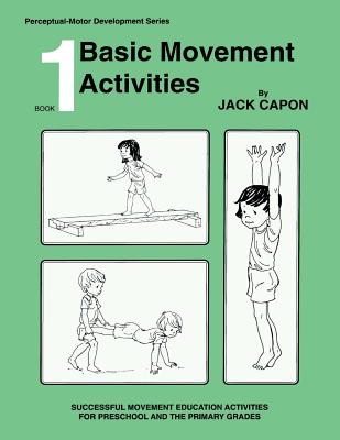 Basic Movement Activities: Book 1 - Frank Alexander