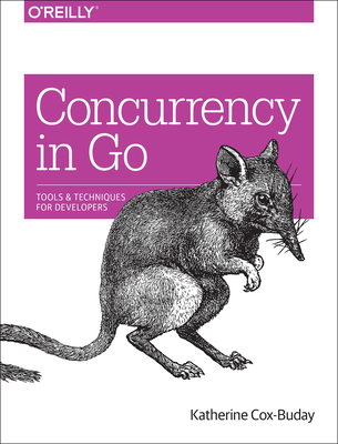 Concurrency in Go: Tools and Techniques for Developers - Katherine Cox-buday
