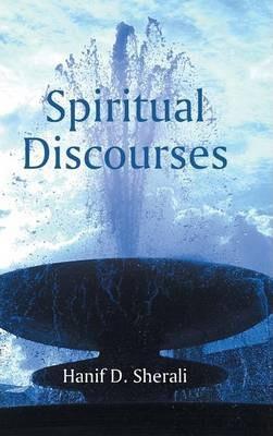 Spiritual Discourses - Hanif D. Sherali