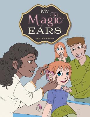My Magic Ears - Bob Kennedy