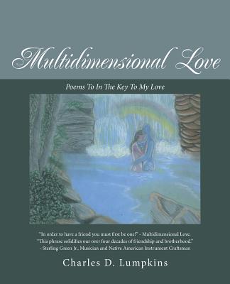 Multidimensional Love: Poems to in the Key to My Love - Charles D. Lumpkins
