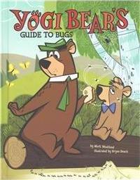 Coperta cărții 'Yogi Bear's Guide to Bugs - Mark Weakland'