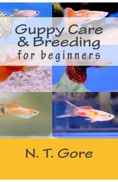 Coperta cărții 'Guppy Care & Breeding for Beginners - N. T. Gore'