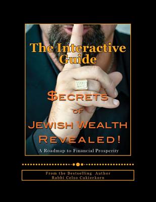 Secrets of Jewish Wealth Revealed: : The Interactive Guide - Celso Cukierkorn