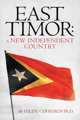 East Timor: a New Independent Country - Felipe Cofreros