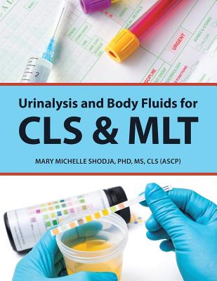 Urinalysis and Body Fluids for Cls & Mlt - Shodja
