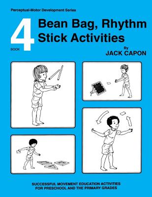 Bean Bag, Rhythm Stick Activities: Book 4 - Frank Alexander