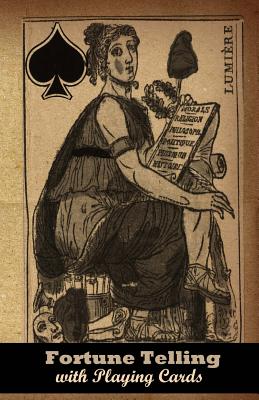 Fortune-Telling with Playing Cards - Denise Alvarado
