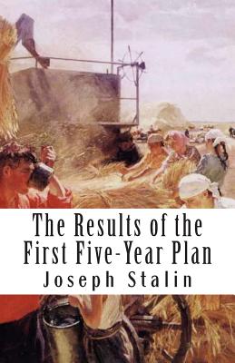 The Results of the First Five-Year Plan - Joseph Stalin