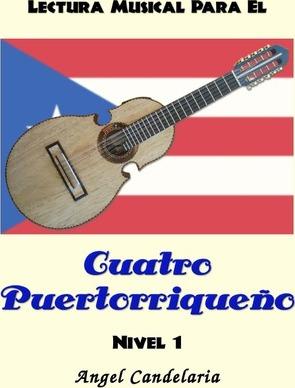 Lectura Musical para el Cuatro Puertorriqueno: Nivel 1 - Angel Candelaria