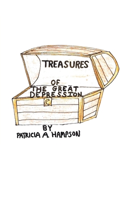 Treasures of the Great Depression - Patricia A. Hampson