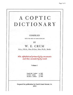A Coptic Dictionary, volume 1: The world's best Coptic dictionary - David Grant Stewart Sr