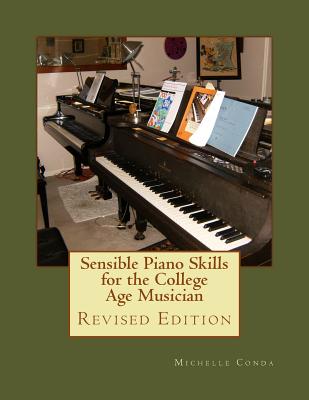 Sensible Piano Skills for the College Age Musician - Michelle Conda