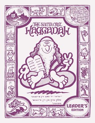 The Santa Cruz Haggadah - Leader's Edition (Regular) - Karen G. R. Roekard
