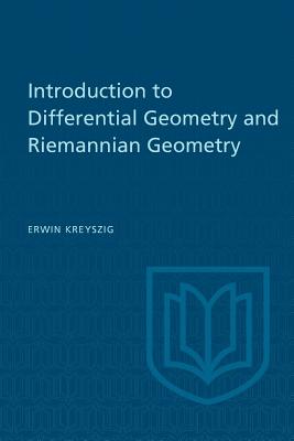 Introduction to Differential Geometry and Riemannian Geometry - Erwin Kreyszig