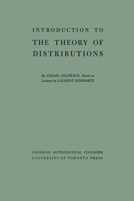 Introduction to the Theory of Distributions - Israel Halperin