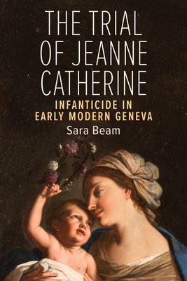 The Trial of Jeanne Catherine - Sara Beam