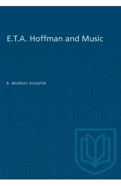 Coperta cărții 'E.T.A. Hoffman and Music - R. Murray Schafer'
