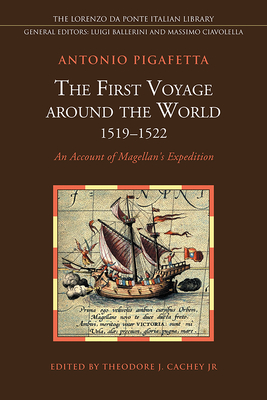 The First Voyage Around the World, 1519-1522: An Account of Magellan's Expedition - Antonio Pigafetta