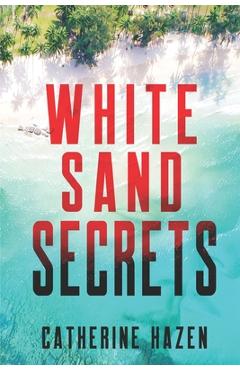 Coperta cărții 'White Sand Secrets - Catherine Hazen'