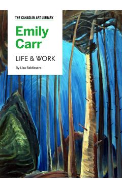 Emily Carr: Life & Work