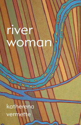 River Woman - Katherena Vermette