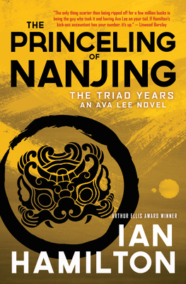 The Princeling of Nanjing: An Ava Lee Novel: Book 8 - Ian Hamilton