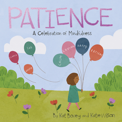 Patience: A Celebration of Mindfulness - Kat Bovey