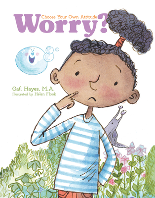 Worry? a Choose Your Own Attitude Book - Gail Hayes