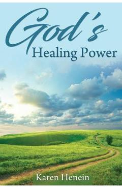 Coperta cărții 'God's Healing Power - Karen Henein'