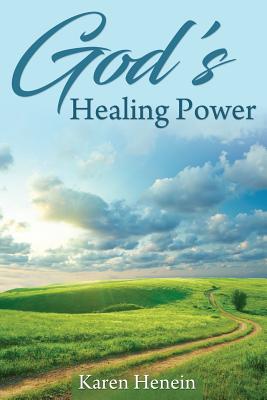 Coperta cărții 'God's Healing Power - Karen Henein'