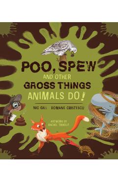 Coperta cărții 'Poo, Spew and Other Gross Things Animals Do! - Nicole Gill'