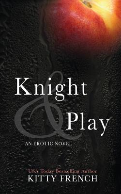 Knight and Play - Kitty French