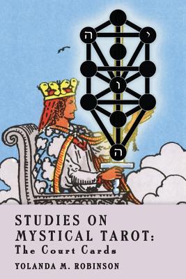 Studies on Mystical Tarot: The Court Cards - Paul K. Austad