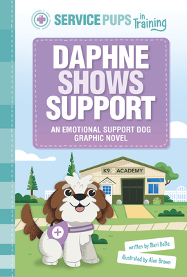 Daphne Shows Support: An Emotional Support Dog Graphic Novel - Alan Brown