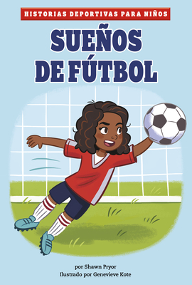 Sueños de Fútbol - Genevieve Kote