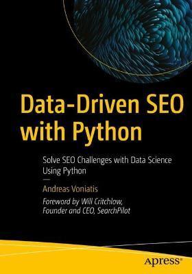 Data-Driven Seo with Python: Solve Seo Challenges with Data Science Using Python - Andreas Voniatis